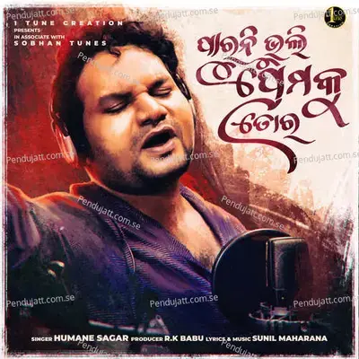 Paruni Bhuli Prema Ku Tora - Humane Sagar album cover 