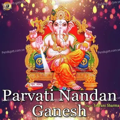 Parvati Nandan Ganesh - Indrani Sharma album cover 
