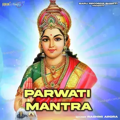 Parwati Mantra - Rashmi Arora album cover