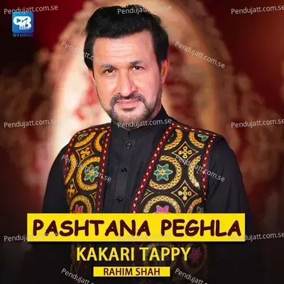 Pashtana Peghla Kakari Tappy - Rahim Shah album cover 