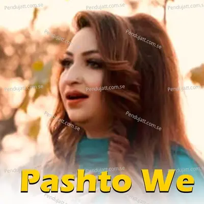 Pashto We - Afshan Zaibe album cover 