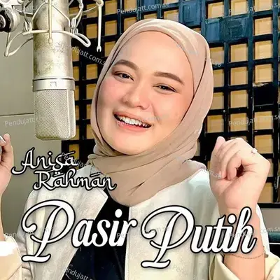 Pasir Putih - Anisa Rahman album cover 