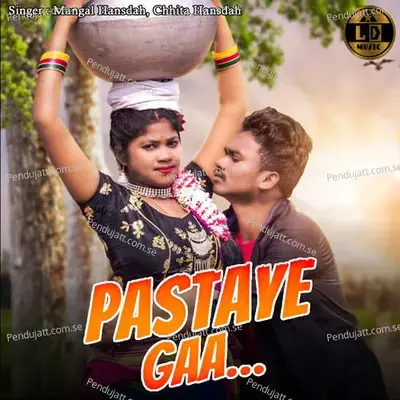 Pastaye Gaa - Mangal Hansdah album cover 