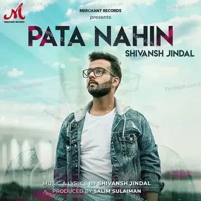 Pata Nahin - Shivansh Jindal album cover 