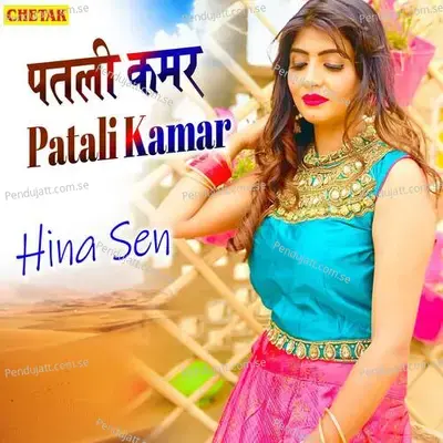 Patali Kamar - Hina Sen album cover 