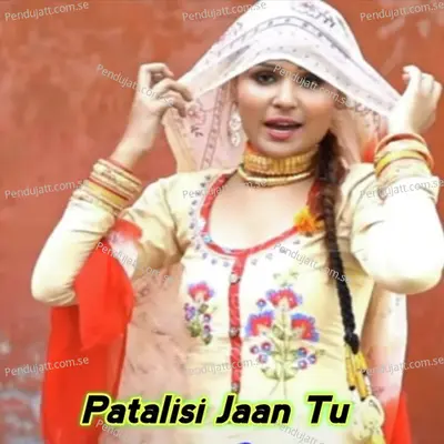 Patalisi Jaan Tu - Mohin singer mewati album cover 