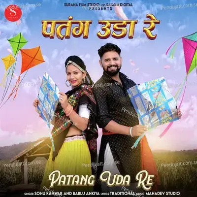 Patang Uda Re - Sonu Kanwar
