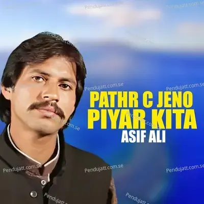 Pathr C Jeno Piyar Kita - Asif Ali album cover 