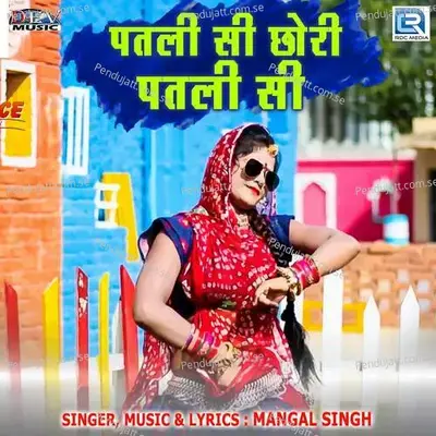 Patli Si Chhori Patli Si - Mangal Singh album cover 