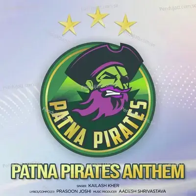 Patna Pirates Anthem - Prasoon Joshi album cover 