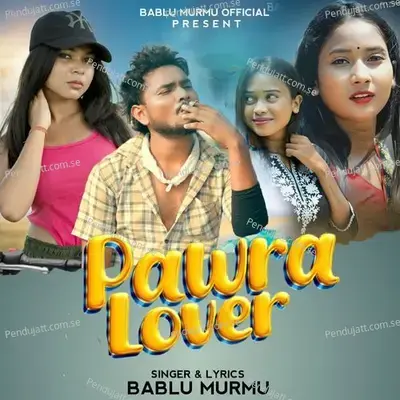 Pawra Lover - Bablu Murmu album cover 