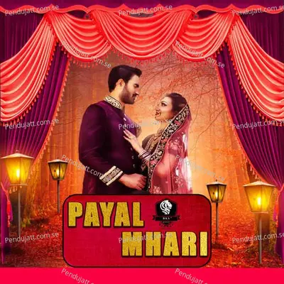 Payal Mhari - SANWAR MALI MALIPURA album cover 