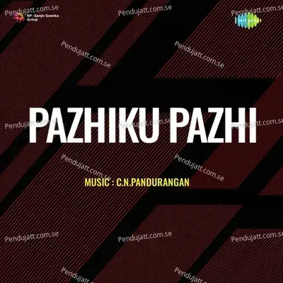 Pazhiku Pazhi - C.N.Pandurangan cover album