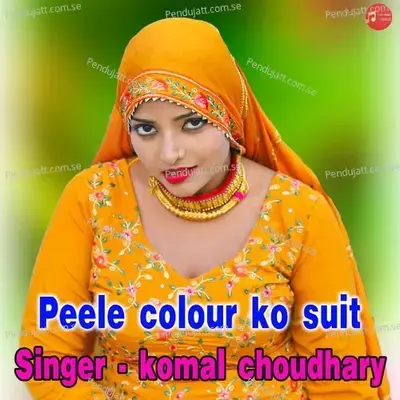 Peele Colour Ko Suit - Komal Chaudhary album cover 