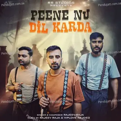 Peene Nu Dil Karda - Rajeev Raja album cover 