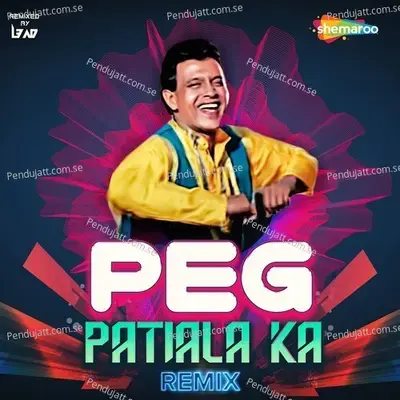 Peg Patiala Ka - Remix - Sonu Nigam album cover 