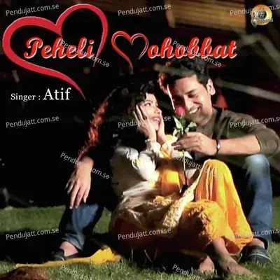 Peheli Mohobbat - Atif Aslam album cover 