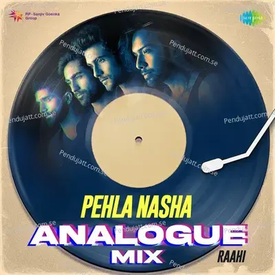 Pehla Nasha Analogue Mix - Raahi album cover 