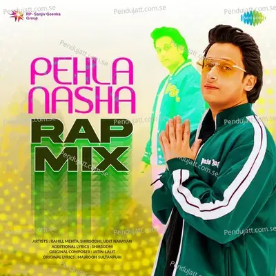 Pehla Nasha Rap Mix - Rahill Mehta