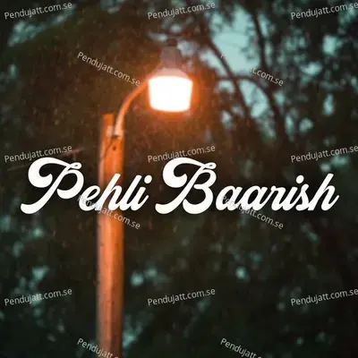 Pehli Baarish - Various Artists cover album