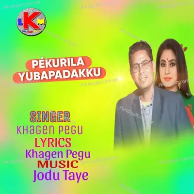 Pekurila Yubapadakku - Khagen Pegu album cover 