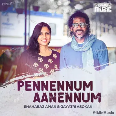 Pennennum Aanennum - 1 Min Music - Shahabaz Aman album cover 