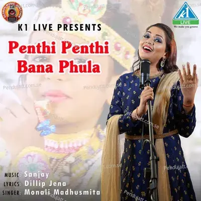 Penthi Penthi Bana Phula - Monali Madhusmita album cover 
