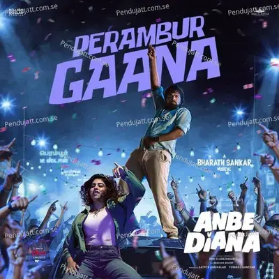 Perambur Gaana (From Anbe Diana) Pari Elavazhagan mp3