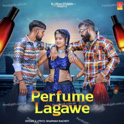 Perfume Lagawe - Sharwan Racheti album cover 