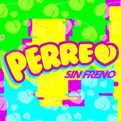 Perreo Sin Freno - Various Artists cover album