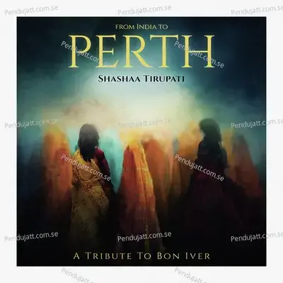 Perth - Shashaa Tirupati album cover 