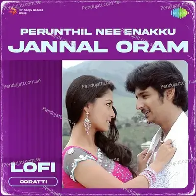 Perunthil Nee Enakku Jannal Oram - Lofi - Ooratti album cover 