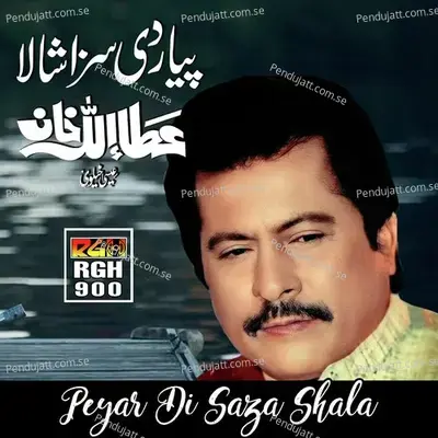 Peyar Di Saza Shala - Attaullah Khan Esakhelvi album cover 