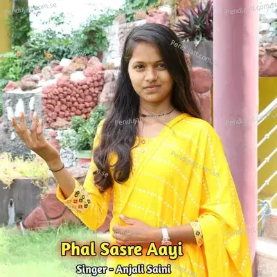 Phal Sasre Aayi - Anjali Saini album cover 