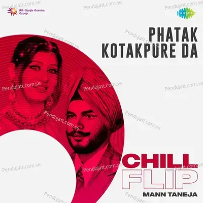 Phatak Kotakpure Da Chill Flip - Mann Taneja album cover 