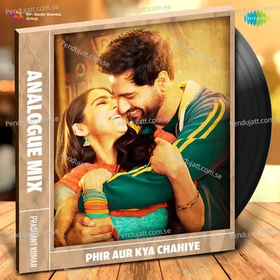 Phir Aur Kya Chahiye - Analogue Mix - Prashant Kumar album cover 