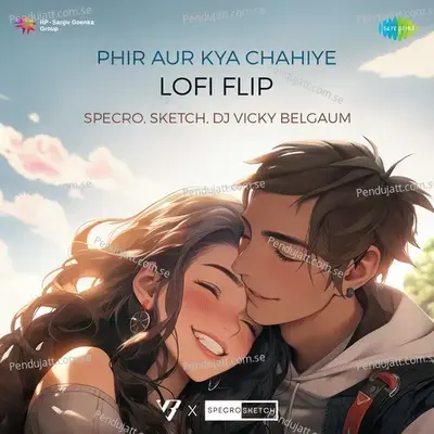 Phir Aur Kya Chahiye Lofi Flip - SPECRO album cover 