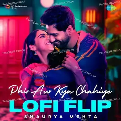 Phir Aur Kya Chahiye - Lofi Flip - Amitabh Bhattacharya album cover 