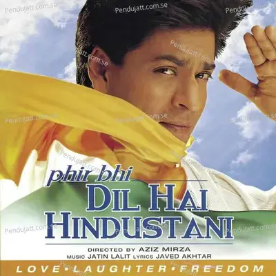 Phir Bhi Dil Hai Hindustani - Shah Rukh Khan album cover 