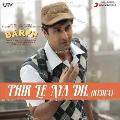 Phir Le Aya Dil   From  Quot Barfi  Quot - Pritam album cover 