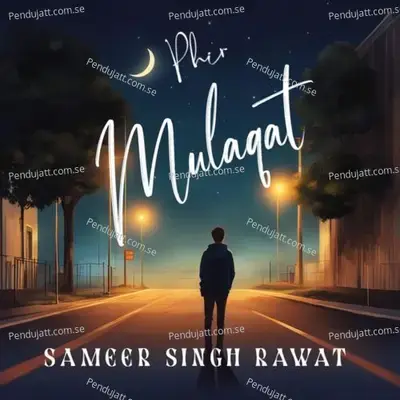 Phir Mulaqat - Sameer Rawat album cover 