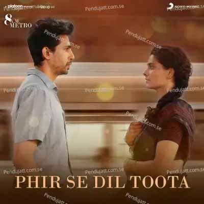 Phir Se Dil Toota (From 