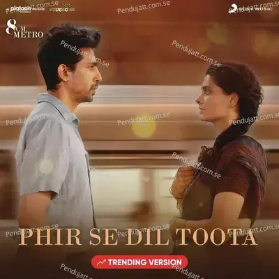 Phir Se Dil Toota (Trending Version) - Vishal Mishra