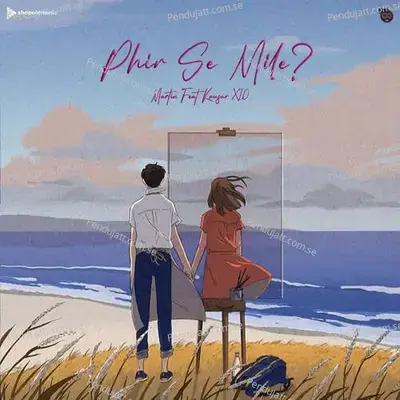 Phir Se Mile - Mist3r