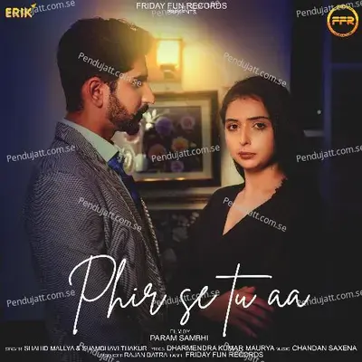 Phir Se Tu Aa - Shahid Mallya album cover 