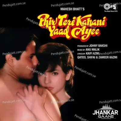 Phir Teri Kahani Yaad Aayee (Jhankar; Original Motion Picture Soundtrack) - Anu Malik cover album