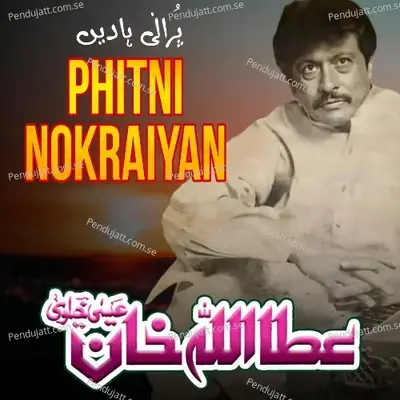 Phitni Nokraiyan - Attaullah Khan Esakhelvi album cover 