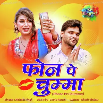 Phone Pe Chumma - Nishant Singh album cover 