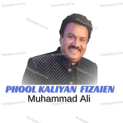 Phool Kaliyan Fizaien - Muhammad Ali album cover 