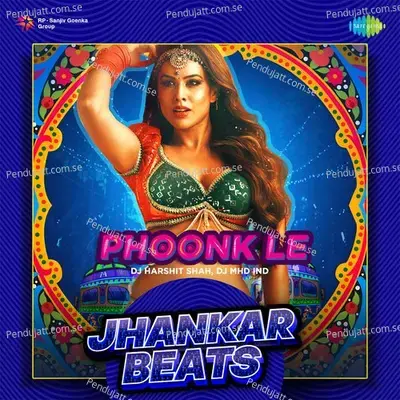 Phoonk Le - Jhankar Beats - DJ Harshit Shah album cover 